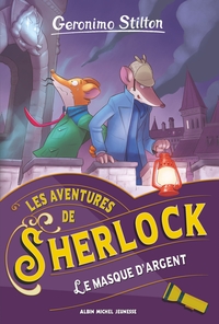 Les Aventures de Sherlock T3 Le Masque d'argent