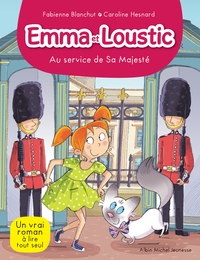 EMMA ET LOUSTIC T15- AU SERVICE DE SA MAJESTE