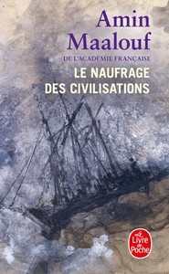 LE NAUFRAGE DES CIVILISATIONS