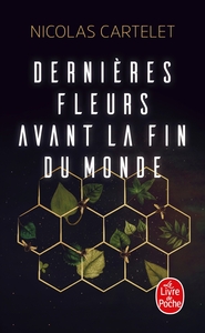 Dernières fleurs avant la fin du monde