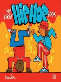 My First Hip Hop Book /anglais