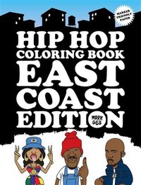 HIP HOP COLORING BOOK EAST COAST EDITION /ANGLAIS