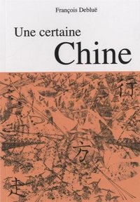 UNE CERTAINE CHINE