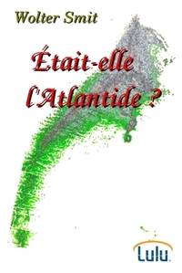 ETAIT-ELLE L'ATLANTIDE