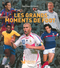Grands moments de foot