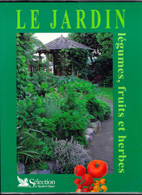 Le jardin - Légumes, fruits et herbes