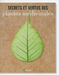 SECRETS ET VERTUS DES PLANTES MEDICINALES