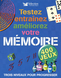 Testez, entraînez, améliorez votre mémoire