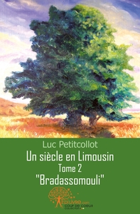 Un siècle en Limousin - Tome2