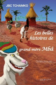 Les belles histoires de grand-mère Mbâ