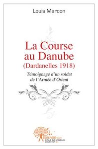 La course au danube, dardanelles 1918