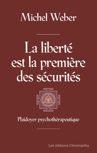 La liberté est la première des sécurités