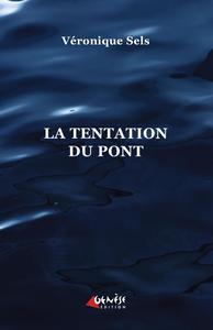 LA TENTATION DU PONT