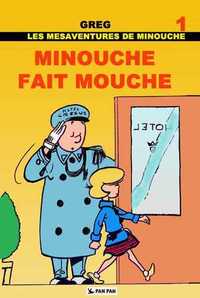 Minouche T01 Minouche fait mouche