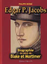 Edgar P. Jacobs T01 Biographie du père de Blake et Mortimer