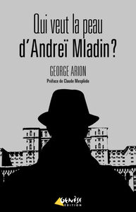 Qui Veut la Peau d'Andréi Mladin ?