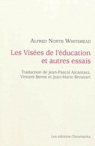 LES VISEES DE L'EDUCATION ET AUTRES ESSAIS