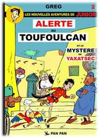 Luc Junior T02 Alerte au Toufoulcan &  Le Mystére de Yaxatsec