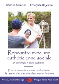 RENCONTRE AVEC UNE ESTHETICIENNE SOCIALE EN ONCOLOGIE ET SOINS PALLIATIFS