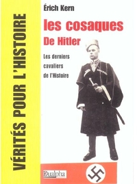 Les cosaques de hitler : les derniers cavaliers de l'histoire