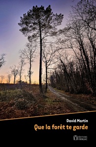 QUE LA FORÊT TE GARDE