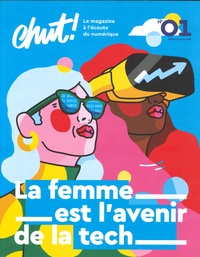 CHUT ! N°1 : La Femme est l'avenir de la tech