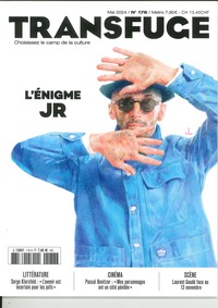 Transfuge n°178 : L'énigme JR - Mai 2024