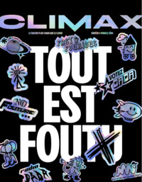 Climax : Tout est fou(tu) - Été 2024