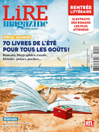 Lire Magazine Littéraire N°520-521 : 70 livres de l'été pour tous les goûts et Supplément jeux littéraires - Été 2023