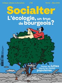 Socialter n°62 : L'écologie un truc de bourgeois - Février 2024