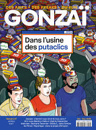 Gonzaï N°27 Dans l'usine des putaclics - octobre 2018
