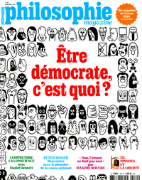 PHILOSOPHIE MAGAZINE N 182 : ETRE DEMOCRATE C'EST QUOI ? - SEPTEMBRE 2024