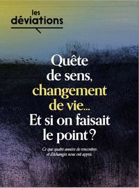 LES DEVIATIONS QUETE DE SENS, CHANGEMENT DE VIE..ET SI ON FAISAIT LE POINT ? - FEVRIER 2022