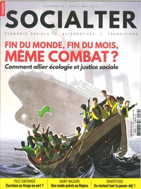 Socialter N°34 Fin du monde, fin du mois, même combat ?   - avril/mai 2019