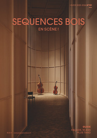 SEQUENCES BOIS N 151 : EN SCENE ! - HIVER 2025-2026