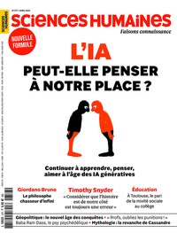 SCIENCES HUMAINES N 377 : L'IA PEUT-ELLE PENSER A NOTRE PLACE ? - AVRIL 2025