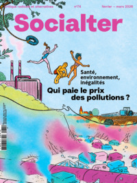 Socialter n°74 : Qui paie le prix des pollution ? - Février/Mars 2026