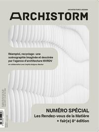 Archistorm HS spécial N°14 : 8e édition des Rendez-vous de la Matière et fair(e) - oct 2022