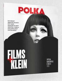 Polka n°69 : Films + Klein