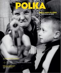 POLKA N 59 : WILLIAM KLEIN, L'HOMMAGE - NOV 2022