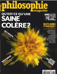 PHILOSOPHIE MAGAZINE N 126 - QU'EST-CE QU'UNE SAINE COLERE ? FEVRIER 2019