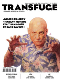 Transfuge n°180 : James Ellroy - Septembre 2024