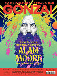 Gonzaï N°18  Alan Moore - octobre/novembre 2016