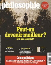 Philosophie Magazine N°181 : Peut-on devenir meilleur ? - Juillet-Août 2024