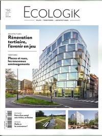 Ecologik N°60 Renovation tertiaire, l'avenir en jeu   - décembre/janvier/février 2018-2019