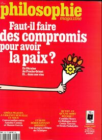 PHILOSOPHIE MAGAZINE N 187 : FAUT-IL FAIRE DES COMPROMIS POUR AVOIR LA PAIX ? - MARS 2025