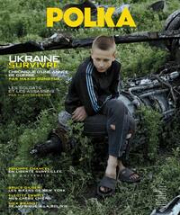 Polka n°60 : Ukraine survivre - Printemps 2023