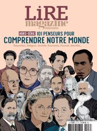 Lire magazine HS : 101 penseurs pour comprendre notre monde