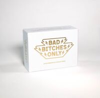 Bad Bitches Only