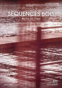 Séquences Bois n°152 : Au fil de l'eau - Automne 2026